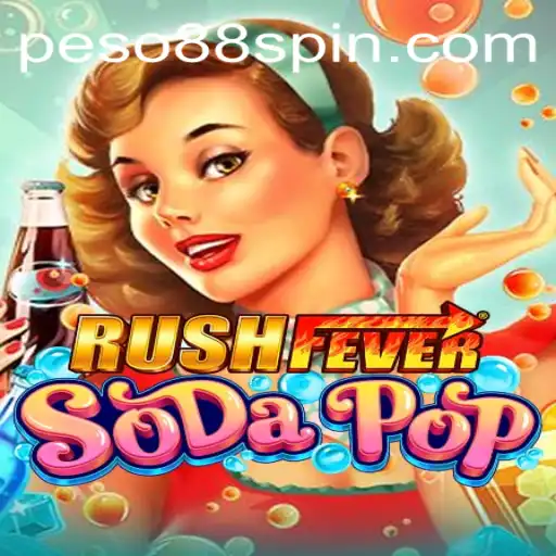 Unveiling RushFeverSodaPop: The Exciting Adventure with Peso 888